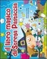 Il libro magico di strega pasticcia