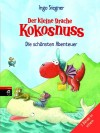[Ingo Siegner: Der kleine Drache Kokosnuss - Die sch&ouml;nsten Abenteuer]