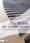 Die Wellen des Lebens reiten