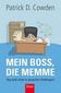 Mein Boss, die Memme