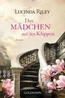 [Lucinda Riley: Das M&auml;dchen auf den Klippen]