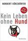 Kein Leben ohne Hund