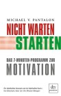 [Michael V. Pantalon: Nicht warten - starten!]