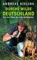 Durchs wilde Deutschland