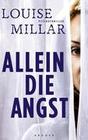 [Louise Millar: Allein die Angst]
