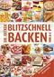 Blitzschnell backen von A-Z