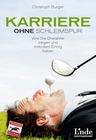 [Christoph Burger: Karriere ohne Schleimspur]