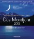 Das Mondjahr 2013. Text-Abreißkalender