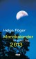 Mondkalender für jeden Tag 2013. Abreißkalender