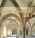 Faszination Kloster 2013. Wandkalender