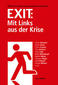 Exit: Mit Links aus der Krise