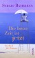 Die beste Zeit ist jetzt