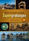 Deutschlands Supergrabungen