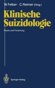 Werner Felber (Autor), Christian Reimer (Autor) - Klinische Suizidologie. Praxis und Forschung