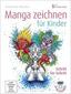 Manga zeichnen für Kinder