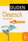 Duden - Deutsch in 15 Minuten - Grammatik 6. Klasse
