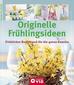 Originelle Frühlingsideen