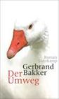 [Gerbrand Bakker: Der Umweg]