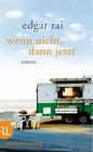[Edgar Rai: Wenn nicht, dann jetzt]