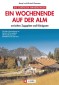 Ein Wochenende auf der Alm in den Bayerischen Hausbergen