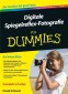 Digitale Spiegelreflex-Fotografie für Dummies