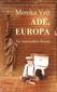 Ade Europa - ein historischer Auswanderer-Roman