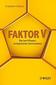 Faktor V: Die fünf Phasen erfolgreichen Verhandelns