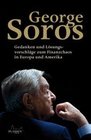 [George Soros: George Soros: Gedanken und L&ouml;sungsvorschl&auml;ge zum Finanzchaos in Europa und Amerika]