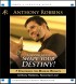 The Power to Shape Your Destiny
