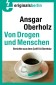 Von Drogen und Menschen