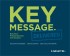 Key Message. Delivered