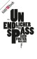 Unendlicher Spaß