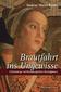 Brautfahrt ins Ungewisse