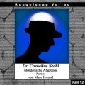Dr. Cornelius Stahl - Mörderische Abgründe Fall 12