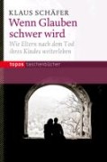 Wenn Glauben schwer wird