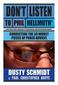 Don T Listen to Phil Hellmuth: Correcting the 50 Worst Pieces of Poker Advice