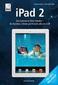 iPad 2 - Das Internet in Ihren Händen - für Business, Schule und Freizeit alles im Griff