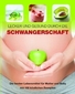 Lecker und gesund durch die Schwangerschaft