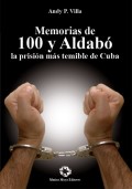 Memorias de cien y Aldabó:La prisión más temible de Cuba