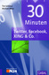 30 Minuten Twitter, Facebook, XING & Co.