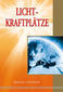 Lichtkraftplätze