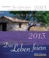 Das Leben feiern 2013. Postkartenkalender mit 52 Motiven der Lebensfreude