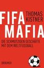 [Thomas Kistner: Fifa-Mafia]