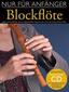 Nur Für Anfänger: Blockflöte