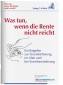 Was tun, wenn die Rente nicht reicht?