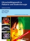 Ultraschalldiagnostik in Pädiatrie und Kinderchirurgie. Sonderausgabe