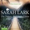 [Sarah Lark: Die Tr&auml;nen der Maori-G&ouml;ttin]