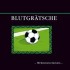 Blutgrätsche