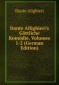 Dante Allighieri's Göttliche Komödie, Volumes 1-2 (German Edition)