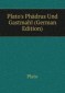 Plato's Phädrus Und Gastmahl (German Edition)